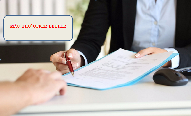 Mẫu thư Offer Letter và 4 điều nhân viên nhân sự cần biết